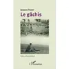 L'harmattan Le gâchis