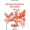 L'harmattan Le barricadeur de mots