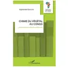 L'harmattan Chimie du végétal au Congo - cas de quelques plantes médicinales