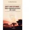L'harmattan Art oratoire : auto-régénérescence du conte