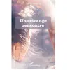 L'harmattan Une étrange rencontre