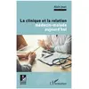 L'harmattan La clinique et la relation médecin-malade aujourd'hui