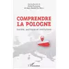 L'harmattan Comprendre La Pologne - Société, Politique Et Institutions