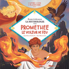 Glénat Jeunesse Livre CD La Mythologie - Prométhée le voleur de feu