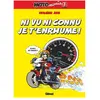 Glénat Motomania Tome 12 - Ni Vu Ni Connu Je T'enrhume !