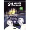 Glénat 24 Heures du Mans - 1972-1974