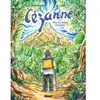 Cezanne : Sur la route Cézanne