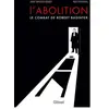 Glénat L'abolition, le combat de Robert Badinter NE
