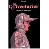 Glénat L'Aventurier Alessandro Tota (Auteur), Andrea Settimo (Dessinateur)
