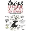 Glénat Reiser - L'Homme qui aimait les femmes