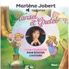 Glénat Jeunesse Marlène Jobert raconte : Hansel et Grettel
