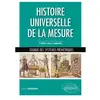 Ellipses Histoire Universelle De La Mesure - Logique Des Systèmes Prémétriques