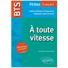 Ellipses Bts Français A Toute Vitesse - Fiches De Culture Générale Et Expression