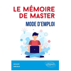 Ellipses Le mémoire de Master : mode d'emploi
