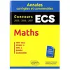 Ellipses Maths. ECS. Annales corrigées et commentées. Concours 2015/2016/2017