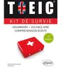 Ellipses TOEIC, kit de survie : grammaire, vocabulaire, compréhension écrite Sabrina Juillet Garzon, Flavia Zah