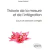 Ellipses Théorie De La Mesure Et De L'intégration - Cours Et Exercices Corrigés