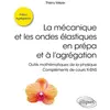 Ellipses La mécanique et les ondes élastiques en prépa et à l'agrégati...