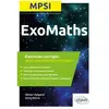 Ellipses Exomaths MPSI : exercices corrigés pour comprendre et réussir