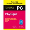 Ellipses Physique PC - Annales corrigées et commentées - Concours 2016...
