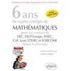 Ellipses 6 ans de sujets corrigés de Mathématiques posés aux concours ...