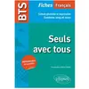 Ellipses Bts Français - Seuls Avec Tous - Culture Générale Et Expression