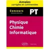 Ellipses Annales corrigées et commentées : physique-chimie-informat PT 2020-2021-2022-2023