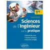 Ellipses Sciences de l'ingénieur par la pratique - Première Spécialité broché