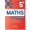 Ellipses Mathématiques - Cinquième - 21 cartes mentales et 110 exercices corrigés