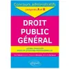 Ellipses Droit public général : concours administratifs de catégorie A et B
