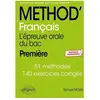 Ellipses Français Première L'épreuve orale du bac: 51 méthodes, 140 exercices corrigés