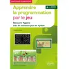 Ellipses Apprendre la programmation par le jeu: Découvrir Pygame avec de nouveaux jeux en Python