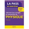Ellipses 100 exercices corrigés et commentés de physique pour la pass