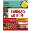 Ellipses L'anglais au lycée seconde, première, terminale, A2-B2 : boostez votre niveau !