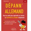 Ellipses Dépann'allemand. Tous les outils pour apprendre ou réviser la grammaire allemande simplement. A1-B2. (avec exercices corrigés)