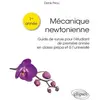 Ellipses Mécanique newtonienne - Guide de survie pour l étudiant de pr...