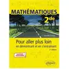 Ellipses Mathématiques 2de: Pour aller plus loin en démontrant et en s’entraînant