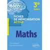 Ellipses Mathématiques - 3e cycle 4 (Fiches de mémorisation active)