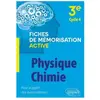 Ellipses Physique-chimie - 3e cycle 4 (Fiches de mémorisation active)