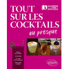 Ellipses Tout sur les cocktails ou presque...