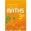 Ellipses Apprendre à raisonner - Mathématiques - Troisième Mathieu Kieffer (Auteur)