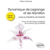 Ellipses Dynamique de Lagrange et de Hamilton : Jusqu'au théorème de Noether - Cours de mécanique analytique
