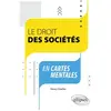Ellipses Le droit des sociétés en cartes mentales : à jour au 1er novembre 2023