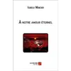 A Notre Amour Éternel