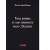Trois Bombes Et Une Terroriste Pour L'occident