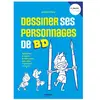 Mango Editions Dessiner ses personnages de BD