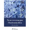 Amalthee Tu ne reverras pas l'hortensia bleu broché