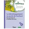 Vuibert Le développement & la santé de l'enfant du nouveau-né à l'enfant de 6 ans