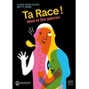 Courtes Et Longues Ta race ! Moi et les autres