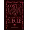 Courtes Et Longues Contes et nouvelles fantastiques français du dix-neuvieme si